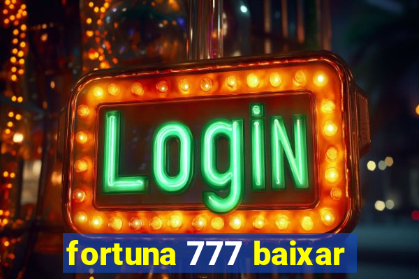 fortuna 777 baixar